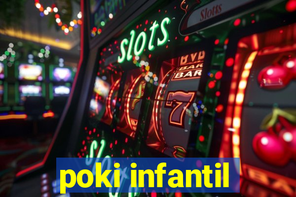 poki infantil